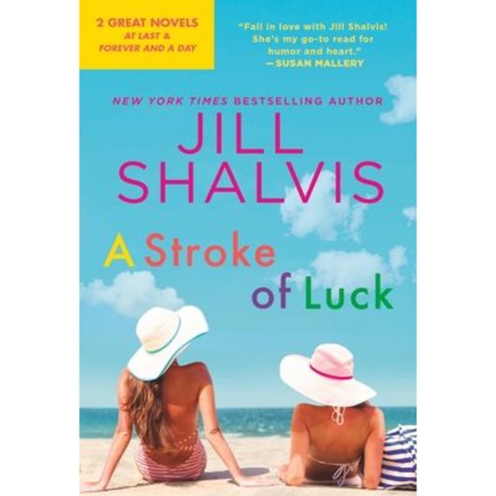 A Stroke of Luck: 2-In-1 Edition with at Last and Forever and a Day -- Jill Shal
